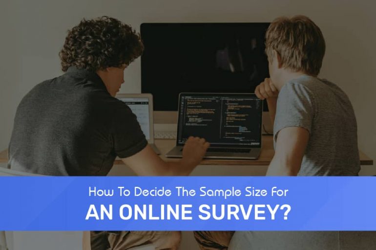 How To Decide The Sample Size For An Online Survey