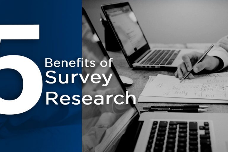 Benefits of Survey Research