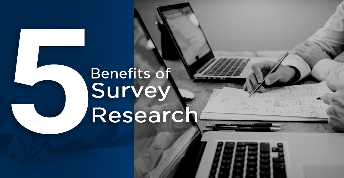 Benefits of Survey Research