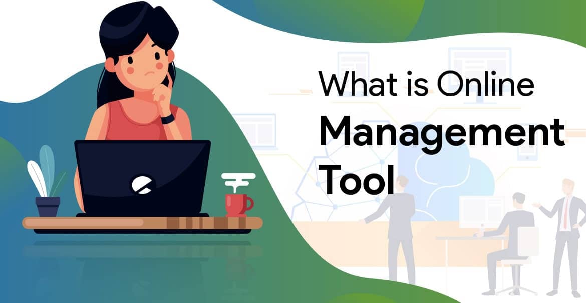 Online management software tool