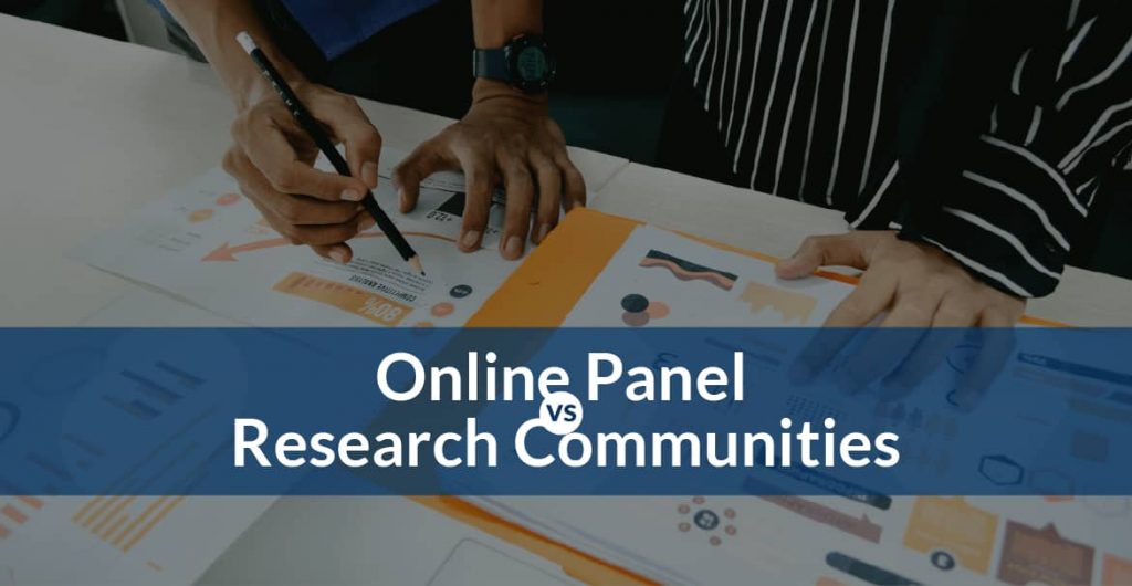 Difference Between Online Panel and Research Communities