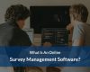 What Is An Online Survey Management Software?